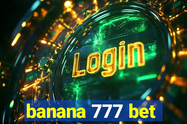 banana 777 bet